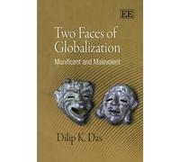 Dilip K. Das Two Faces of Globalization (Copertina rigida)