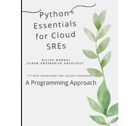 Dilip Kumar Mondal Python Essentials for Cloud SREs (Tascabile)