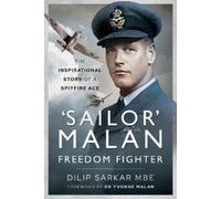 Dilip Sarkar MBE 'Sailor' Malan - Freedom Fighter (Copertina rigida)