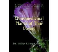 Dilip Sharma Ethnomedicinal Plants of Thar Desert (Tascabile)