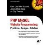 Dilip Thomas Jessey Cinis Chris Lea Michael PHP MySQL Website Prog (Tascabile)