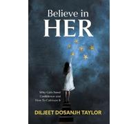 Diljeet Dosanjh Taylor Believe in Her (Copertina rigida)