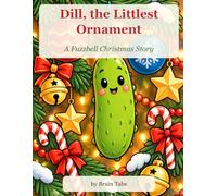Dill, the Littlest Ornament: A Fuzzbell Christmas Story