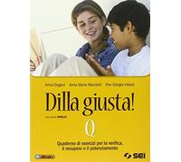 Dilla giusta! Vol. Q: Esercizi di verifica. Per la Scuola media. Con e-book. Con espansione online
