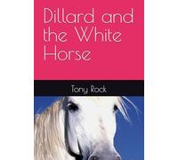 Dillard and the White Horse