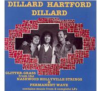 Dillard Hartford Dillard - Glitter Grass from the Nashwood Strings & Permanent Wave (1992) US Import / 2 original LPs auf 1 CD