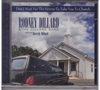 Dillard, Rodney & Dillard Band - Don't Wait For The Hearse To Take You To
