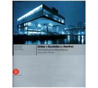 Diller + Scofidio (+ Renfro). Architetture in dissolvenza