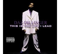Dillinger, Daz - This Is Life I Lead