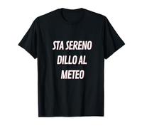 Dillo al Meteoo Maglietta