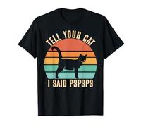Dillo al Tuo Gatto I Said Pspsps Retro Vintage Maglietta