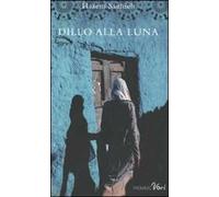 Dillo alla luna