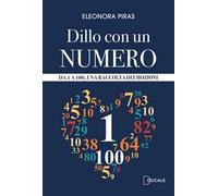 Dillo con un numero. Da 1 a 100, una raccolta di emozioni