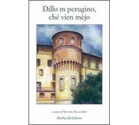Dillo m perugino, ché vine mèjo. Con CD Audio