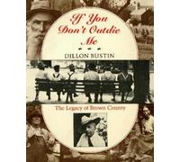 Dillon Bustin If You Don't Outdie Me (Tascabile)