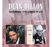 Dillon, Dean - Slick Nickel / I Ve Learned To Live
