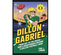 Dillon Gabriel: From UCF to the Ducks: How a Quarterback Became a College Football Hero