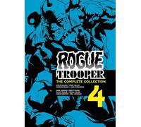 Dillon, Steve - Rogue Trooper: The Complete Collection - Book 4: Volume 4
