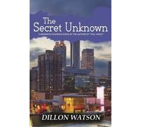 Dillon Watson The Secret Unknown (Tascabile)