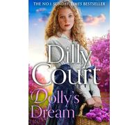 Dilly Court Dolly’s Dream: The compelling and heartwarming ne (Copertina rigida)