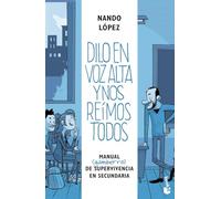 Dilo en voz alta y nos reímos todos: Manual (gamberro) de supervivencia en Secundaria