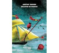 Diluvio di fuoco - Ghosh Amitav
