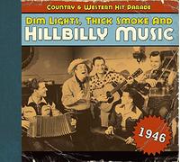 Dim Lights Thick Smoke & Hillbilly Music Country - 1946-Dim Lights Thick Smoke & Hilbilly Music Count