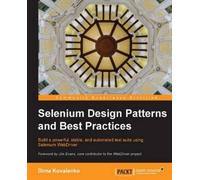 Dima Kovalenko Selenium Design Patterns and Best Practices (Digital)