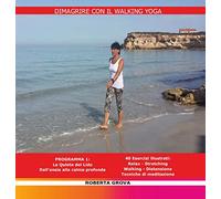 Dimagrire con il walking yoga