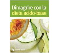 Dimagrire con la dieta acido-base