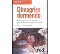 Dimagrire dormendo. Hibernation diet, la dieta che agisce mentre ci si riposa