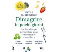 Dimagrire in pochi giorni. Perdere peso velocemente e stare bene