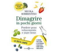 Dimagrire in pochi giorni. Perdere peso velocemente e stare bene