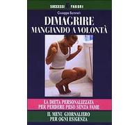 Dimagrire mangiando a volontà