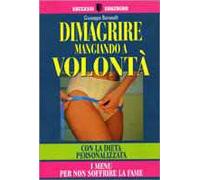 Dimagrire mangiando a volontà