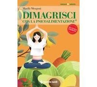 Dimagrisci con la psicoalimentazione