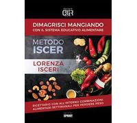 Dimagrisci mangiando con il sistema educativo alimentare. Metodo Iscer