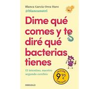 Dime qué comes y te diré qué bacterias tienes (edición limitada · Verano): El intestino, nuestro segundo cerebro