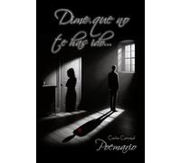 Dime que no te has ido...: Poemario I: 1