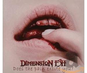 Dimension F3H Does the Pain Excite You? (CD) Album