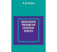 Dimension Theory of General Spaces - Pears A. R.