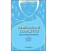 Dimensione conflitto. Tracce di ragazzi che scrivono