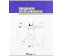 Dimensionen der Ensembleleitung | Dirigiermethode für Musikstudenten und Lehrer | Lehrbuch für Dirigieren mit praktischen Übungen zu Gestik, Tempo, Rhythmus und Ausdruck | Notenführer für Dirigenten