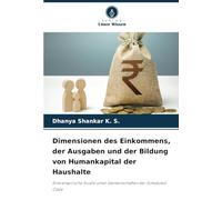 Dimensionen des Einkommens, der Ausgaben und der Bildung von Humankapital der Haushalte: Eine empirische Studie unter Gemeinschaften der Scheduled Caste