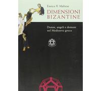Dimensioni bizantine. Donne, angeli e demoni nel Medioevo greco.