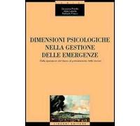 Dimensioni psicologiche nella gestione delle emergenze. Dalla riparazione del danno al potenziamento delle risorse