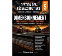 Dimensionnement des Chaussées et des Structures Routières: Calcul, matériaux et performance structurelle pour des infrastructures routières durables: 5