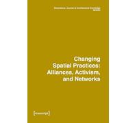 Dimensions. Journal of Architectural Knowledge 2025: Changing Spatial Practice - Alliances, Activism and Networks