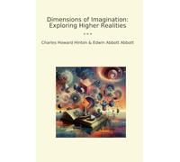 Dimensions of Imagination: Exploring Higher Realities