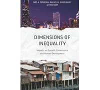 Dimensions of Inequality: Impacts on Growth, Governance, and Human Development
